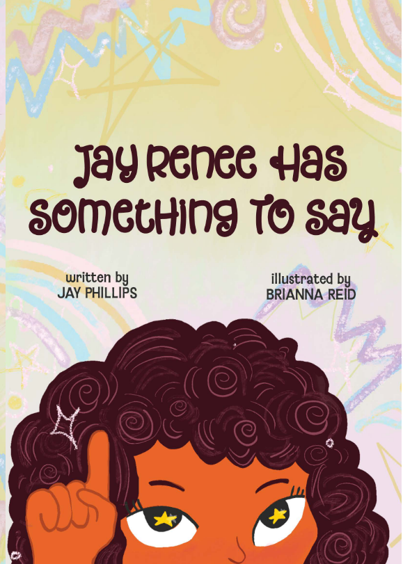 Jay Renee Has Something To Say - Children's Poetry Book Pre-sale